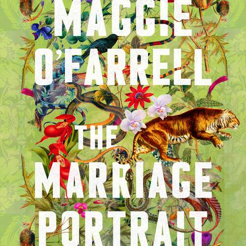 Book cover of The Marriage Portrait: the breathtaking new novel from the No. 1 bestselling author of Hamnet