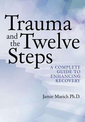 Trauma and the Twelve Steps