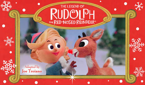 The Legend of Rudolph the Red-Nosed Reindeer