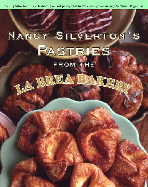 Book cover of Nancy Silverton's Pastries from the La Brea Bakery: A Baking Book