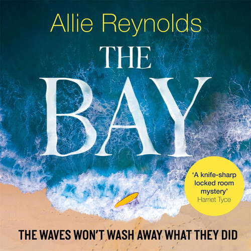 Book cover of The Bay: the waves won't wash away what they did