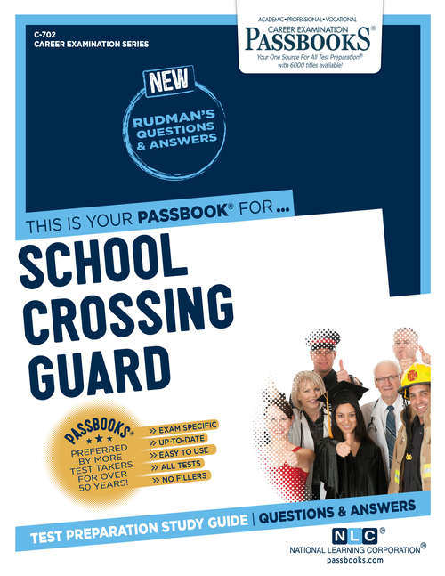 Book cover of School Crossing Guard: Passbooks Study Guide (Career Examination Series: C-702)