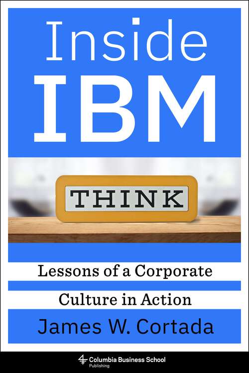 Book cover of Inside IBM: Lessons of a Corporate Culture in Action