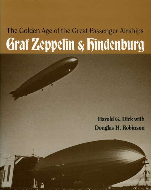 Book cover of The Golden Age of the Great Passenger Airships