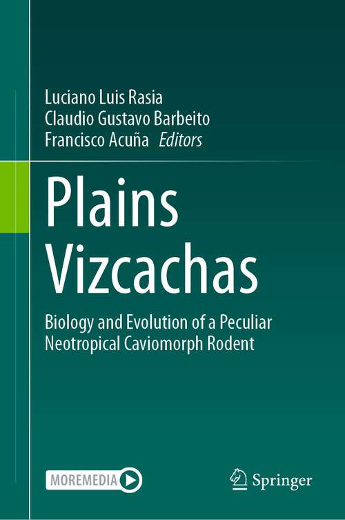 Book cover of Plains Vizcachas: Biology and Evolution of a Peculiar Neotropical Caviomorph Rodent (2024)
