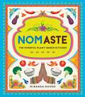 Nomaste: The Mindful Plant-Based Kitchen