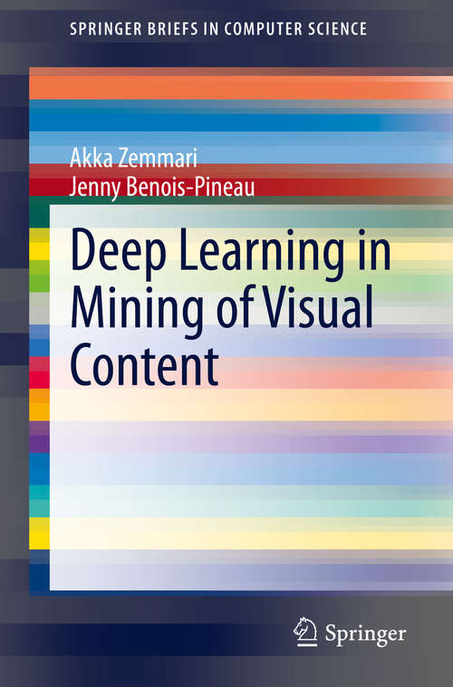 Book cover of Deep Learning in Mining of Visual Content (1st ed. 2020) (SpringerBriefs in Computer Science)