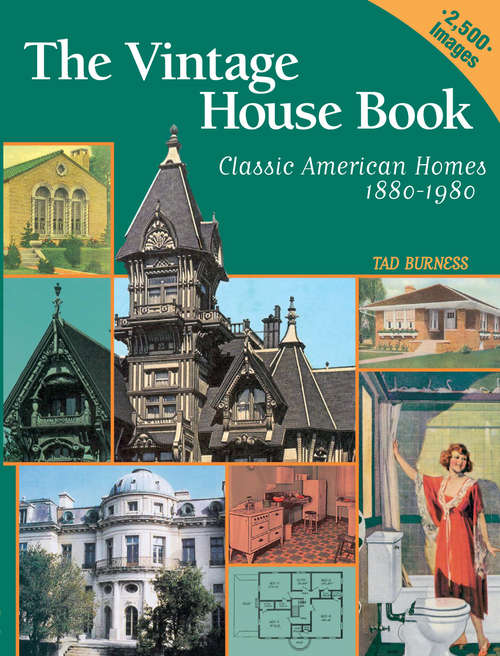 Book cover of The Vintage House Book: Classic American Homes 1880-1980