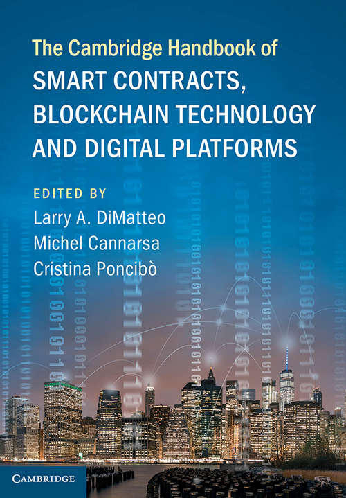 The Cambridge Handbook of Smart Contracts, Blockchain Technology and Digital Platforms (Cambridge Law Handbooks Ser.)