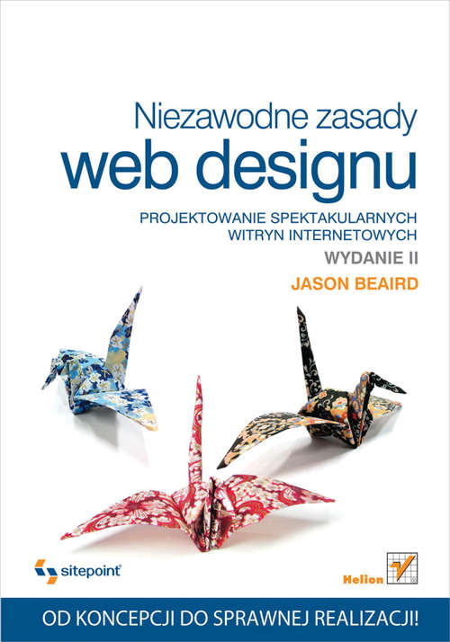 Book cover of Niezawodne zasady web designu. Projektowanie spektakularnych witryn internetowych. Wydanie II