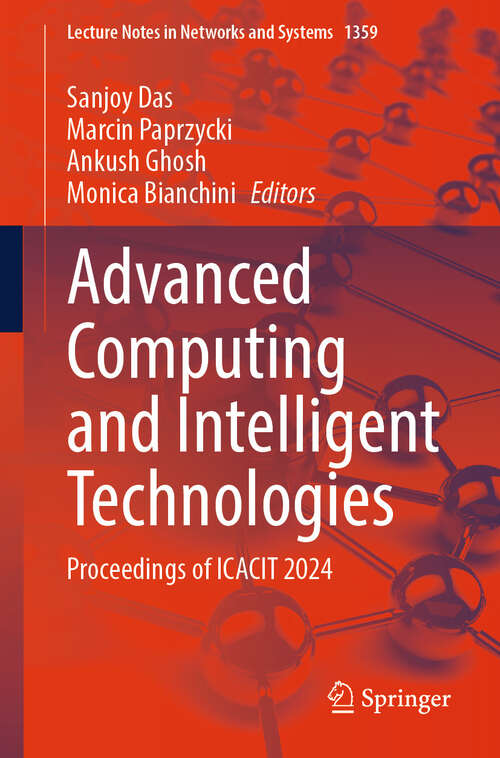 Book cover of Advanced Computing and Intelligent Technologies: Proceedings of ICACIT 2024 (Lecture Notes in Networks and Systems #1359)