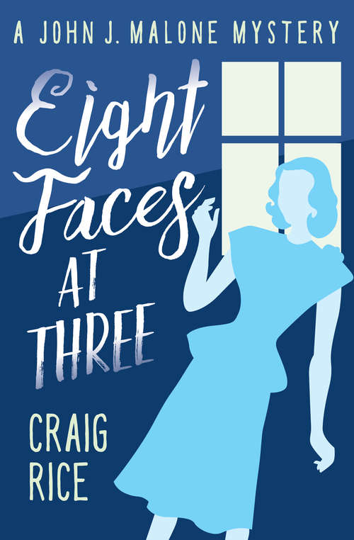 Book cover of Eight Faces at Three (John J. Malone Mystery)