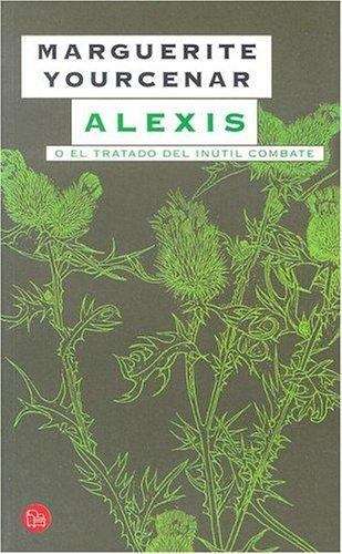 Book cover of Alexis o el tratado del inútil combate