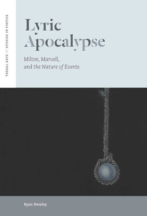 Book cover of Lyric Apocalypse: Milton, Marvell, and the Nature of Events