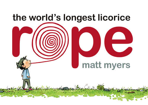 Book cover of The World's Longest Licorice Rope