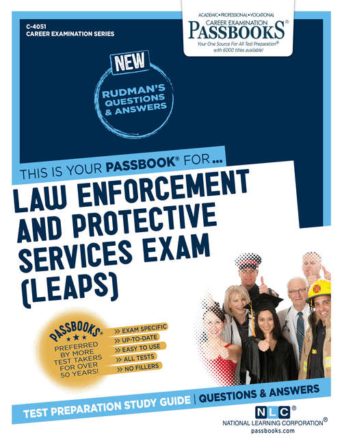 Book cover of Law Enforcement and Protective Services Exam (LEAPS): Passbooks Study Guide (Career Examination Series)