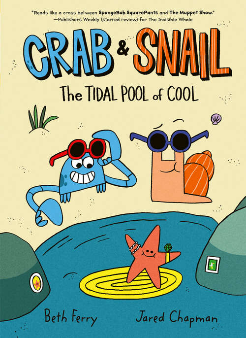 Book cover of Crab and Snail: The Tidal Pool of Cool (Crab and Snail #2)