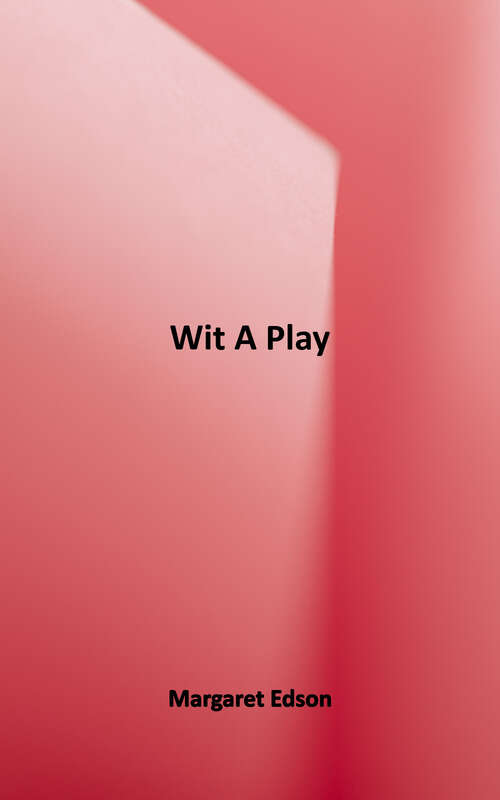 Book cover of Wit: A Play