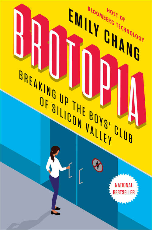 Book cover of Brotopia: Breaking Up the Boys' Club of Silicon Valley