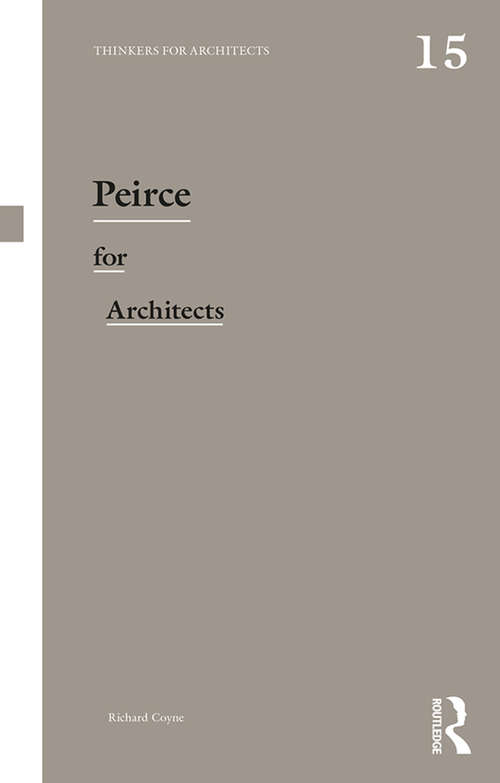 Peirce for Architects (Thinkers for Architects)
