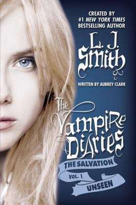 Book cover of The Salvation: Unseen Volume 1  (The Vampire Diaries)