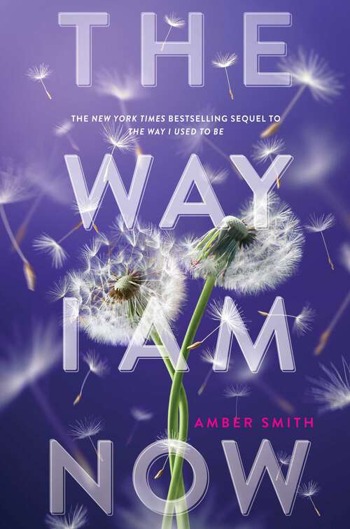 Book cover of The Way I Am Now: The Way I Used To Be; The Way I Am Now (The Way I Used to Be #2)