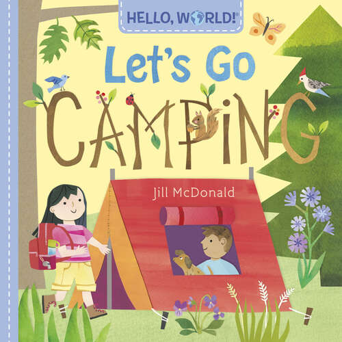 Book cover of Hello, World! Let's Go Camping (Hello, World!)