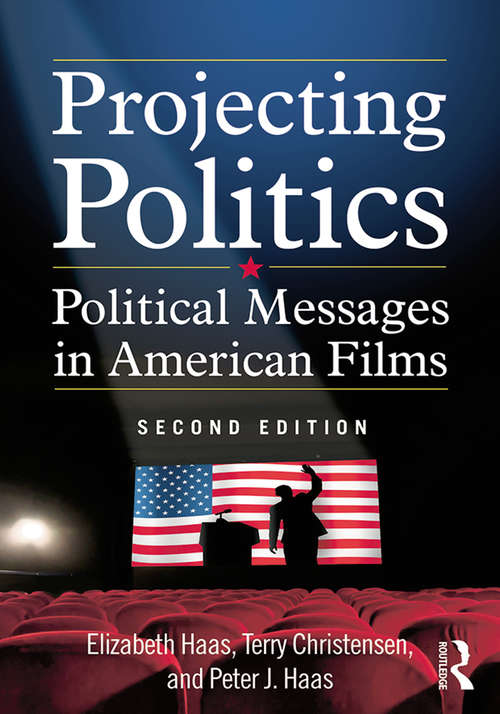 Book cover of Projecting Politics: Political Messages in American Films (2)