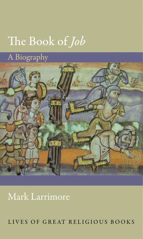 Book cover of The Book of Job: A Biography (Lives of Great Religious Books #15)