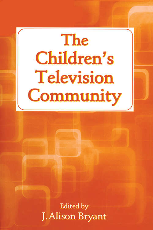 The Children's Television Community (Routledge Communication Series)