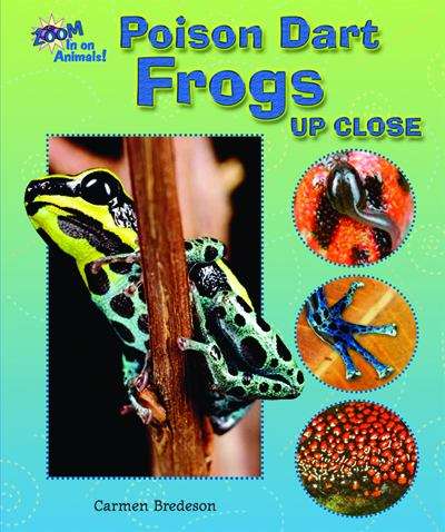 Book cover of Poison Dart Frogs Up Close