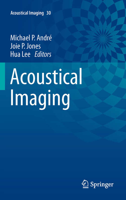 Book cover of Acoustical Imaging: Volume 30 (Acoustical Imaging #30)