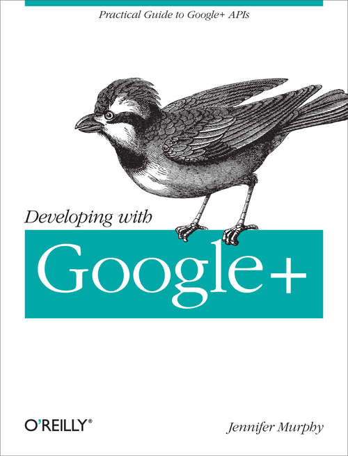 Book cover of Developing with Google+