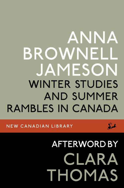 Winter Studies and Summer Rambles in Canada (New Canadian Library)