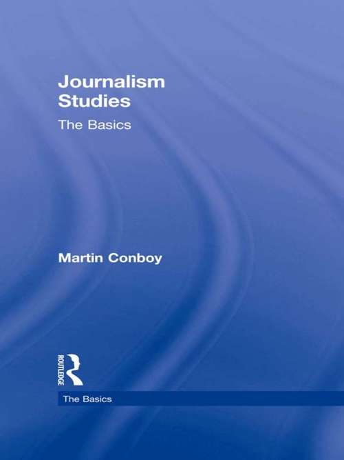 Book cover of Journalism Studies: The Basics (The Basics)