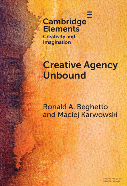 Book cover of Creative Agency Unbound (Elements in Creativity and Imagination)
