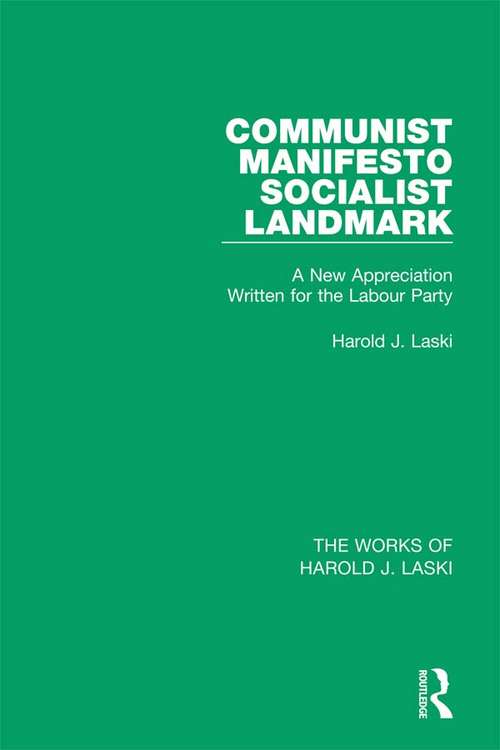 Communist Manifesto: Socialist Landmark (The Works of Harold J. Laski)