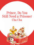 Prince, Do You Still Need a Prisoner: Volume 1 (Volume 1 #1)