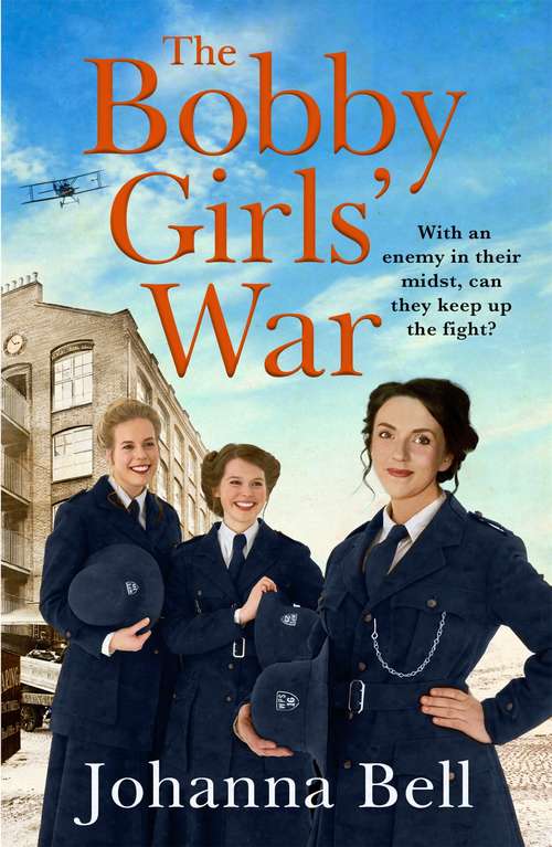 Book cover of The Bobby Girls' War: Book Four in a gritty, uplifting WW1 series about Britain's first ever female police officers (The Bobby Girls)