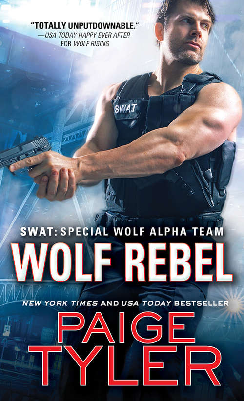 Book cover of Wolf Rebel (SWAT #10)