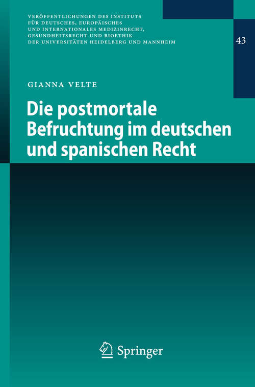 Book cover of Die postmortale Befruchtung im deutschen und spanischen Recht