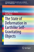The State of Deformation in Earthlike Self-Gravitating Objects