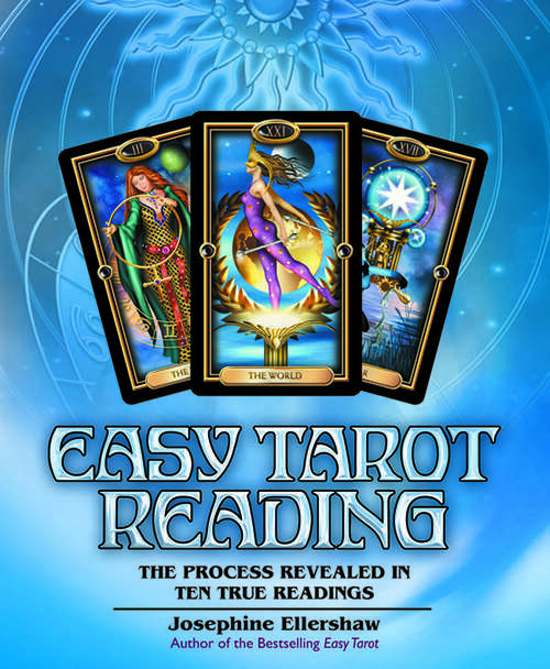 Book cover of Easy Tarot Reading: The Process Revealed in Ten True Readings