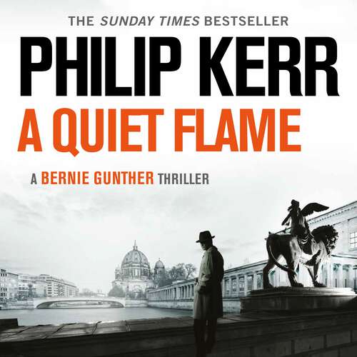 Book cover of A Quiet Flame: Bernie Gunther Thriller 5 (Bernie Gunther)