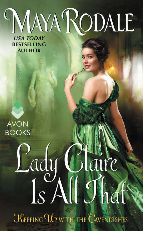 Book cover of Lady Claire Is All That: Keeping Up with the Cavendishes