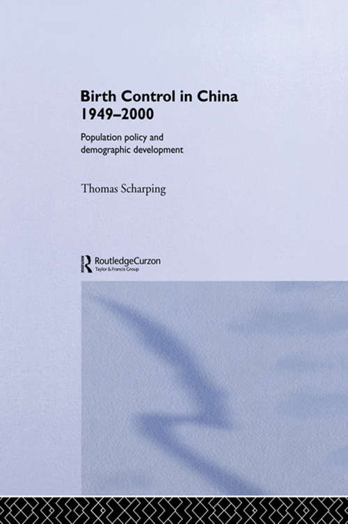 Book cover of Birth Control in China 1949-2000: Population Policy and Demographic Development (Chinese Worlds)