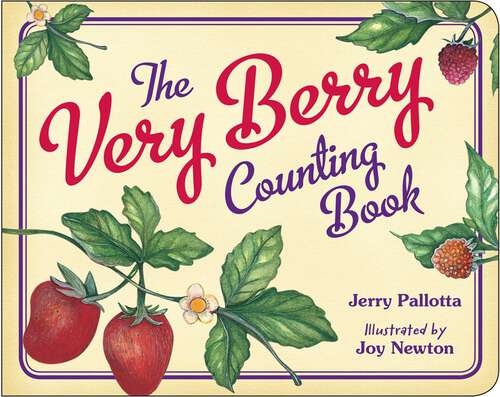 Book cover of The Very Berry Counting Book (Jerry Pallotta's Counting Books)