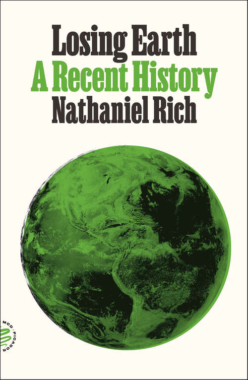 Book cover of Losing Earth: A Recent History