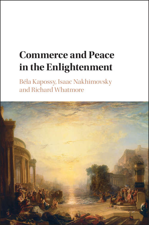 Book cover of Commerce and Peace in the Enlightenment