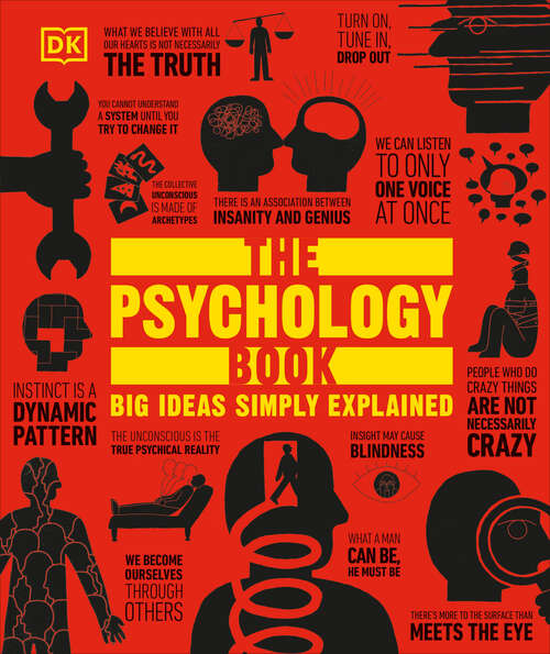 Book cover of The Psychology Book: Big Ideas Simply Explained (DK Big Ideas)